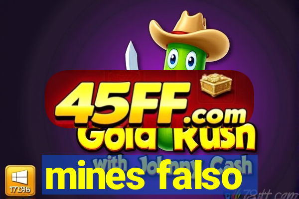 mines falso
